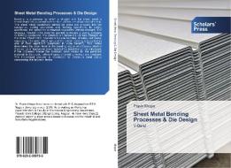Sheet Metal Bending Processes & Die Design di Pravin Khope edito da SPS