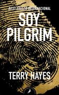 Soy Pilgrim di Terry Hayes edito da SALAMANDRA