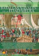 Breve Historia de Las Batallas Navales de la Edad Media di Victor San Juan edito da EDICIONES NOWTILUS