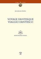Voyage Dantesque / Viaggio Dantesco: Edizione Con Testo a Fronte di Jean-Jacques Ampere edito da EDIZIONI POLISTAMPA