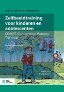 Zelfbeeldtraining voor kinderen en adolescenten: COMET (Competitive Memory Training) di Marije Kuin, Paulien Peters edito da BOHN STAFLEU VAN LOGHUM