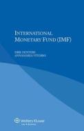 International Monetary Fund (imf) di Erik Denters, Annamaria Viterbo edito da Kluwer Law International