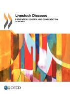 Livestock Diseases di Organisation for Economic Co-Operation and Development edito da Organization For Economic Co-operation And Development (oecd