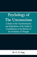Psychology of the Unconscious di C. G. Jung edito da Alpha Editions