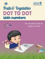 SBB Fruits and Vegetables Dot to Dot Activity Book di Preeti Garg edito da LIGHTNING SOURCE INC