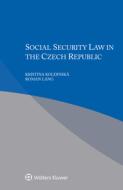 Social Security Law In Czech Republic di Kristina Koldinska, Roman Lang edito da Kluwer Law International