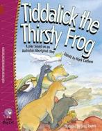 Tiddalick the Thirsty Frog di Mark Carthew edito da HarperCollins Publishers