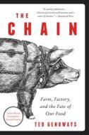 The Chain: Farm, Factory, and the Fate of Our Food di Ted Genoways edito da HARPERCOLLINS