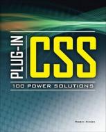 Plug-In CSS 100 Power Solutions di Robin Nixon edito da OSBORNE