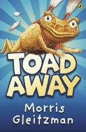 Toad Away di Morris Gleitzman edito da Penguin Books Ltd