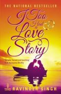 I Too Had a Love Story di Ravinder Singh edito da Penguin Random House India