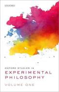 Oxford Studies in Experimental Philosophy: Volume 1 di Joshua Knobe edito da OXFORD UNIV PR