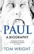 Paul: A Biography di Tom Wright edito da Spck Publishing