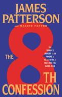 The 8th Confession di James Patterson, Maxine Paetro edito da LITTLE BROWN & CO