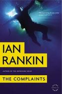 The Complaints di Ian Rankin edito da LITTLE BROWN & CO