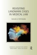 Revisiting Landmark Cases In Medical Law di Shaun D. Pattinson edito da Taylor & Francis Ltd