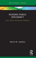 Russian Public Diplomacy di Marina M. Lebedeva edito da Taylor & Francis Ltd