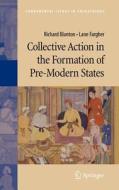 Collective Action in the Formation of Pre-Modern States di Richard Blanton, Lane Fargher edito da Springer-Verlag New York Inc.