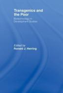 Transgenics and the Poor di Ronald J. Herring edito da Routledge
