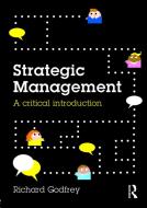 Strategic Management di Richard (University of Leicester Godfrey edito da Taylor & Francis Ltd