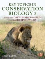Key Topics in Conservation Biology 2 di David W. Macdonald edito da Wiley-Blackwell