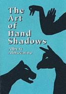 The Art of Hand Shadows di Albert Almoznino edito da Dover Publications Inc.
