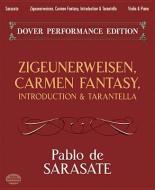 Zigeunerweisen, Carmen Fantasy, Introduction & Tarantella: With Separate Violin Part di Pablo De Sarasate edito da DOVER PUBN INC