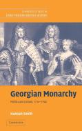 Georgian Monarchy di Hannah Smith edito da Cambridge University Press