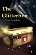 The Glitter Box di Pat Tito, Pat Bellavia edito da iUniverse