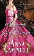 Pursuing Lord Pascal di Anna Campbell edito da LIGHTNING SOURCE INC