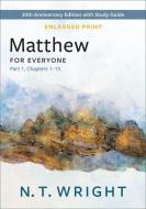 Matthew for Everyone, Part 1, Enlarged Print di N T Wright edito da WESTMINSTER PR