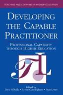 Developing the Capable Practitioner di Lynne Cunningham edito da Routledge