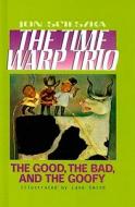 The Good, the Bad, and the Goofy di Jon Scieszka edito da Perfection Learning