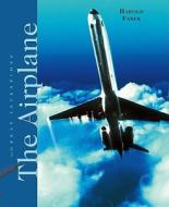 The Airplane di Harold Faber edito da Cavendish Square Publishing