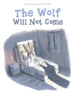 The Wolf Will Not Come di Myriam Ouyessad edito da Schiffer Publishing Ltd