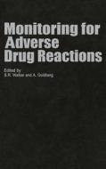 Monitoring for Adverse Drug Reactions di Centre for Medicines Research, Lawrie Walker, Stuart R. Walker edito da Springer Netherlands
