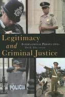 Legitimacy and Criminal Justice: International Perspectives edito da Russell Sage Foundation Publications