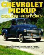 Chevrolet Pickup Color History di Tom Brownell, Mike Mueller edito da Motorbooks International