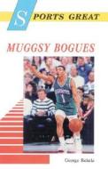 Sports Great Muggsy Bogues di George Rekela edito da Enslow Publishers