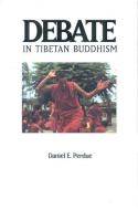 Debate in Tibetan Buddhism di Daniel E. Perdue edito da SNOW LION PUBN