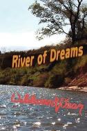 River of Dreams di Wildwood Dean edito da Global Authors Publishers