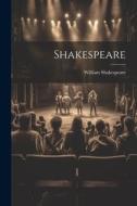 Shakespeare di William Shakespeare edito da LEGARE STREET PR