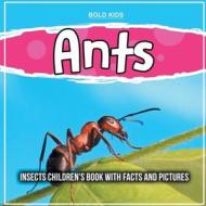 Ants di Bold Kids edito da Bold Kids