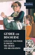 Gender And Discourse di Clare Walsh edito da Taylor & Francis Ltd