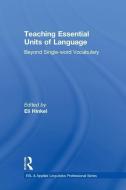 Teaching Essential Units of Language di Eli Hinkel edito da Taylor & Francis Ltd