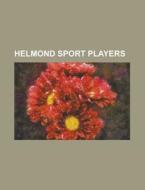 Helmond Sport Players: Ned Zeli?, John D di Books Llc edito da Books LLC, Wiki Series