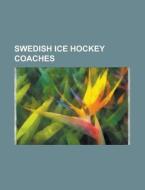 Swedish Ice Hockey Coaches: Ronald Pette di Books Llc edito da Books LLC, Wiki Series