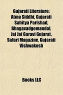 Gujarati Literature: Atma Siddhi, Gujara di Books Llc edito da Books LLC, Wiki Series