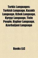 Turkic Languages: Turkish Language, Kaza di Books Llc edito da Books LLC, Wiki Series