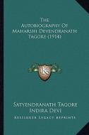 The Autobiography of Maharshi Devendranath Tagore (1914) edito da Kessinger Publishing